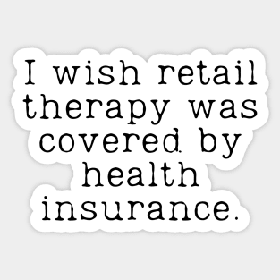 Retail Therapy Funny Shopping Quote Sticker